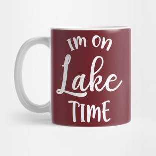 Im On Lake Time Mug